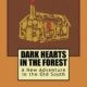DARK HEARTS IN THE FOREST: A NEW ADVENTURE IN THE OLD SOUTH By Bruce A. Miles