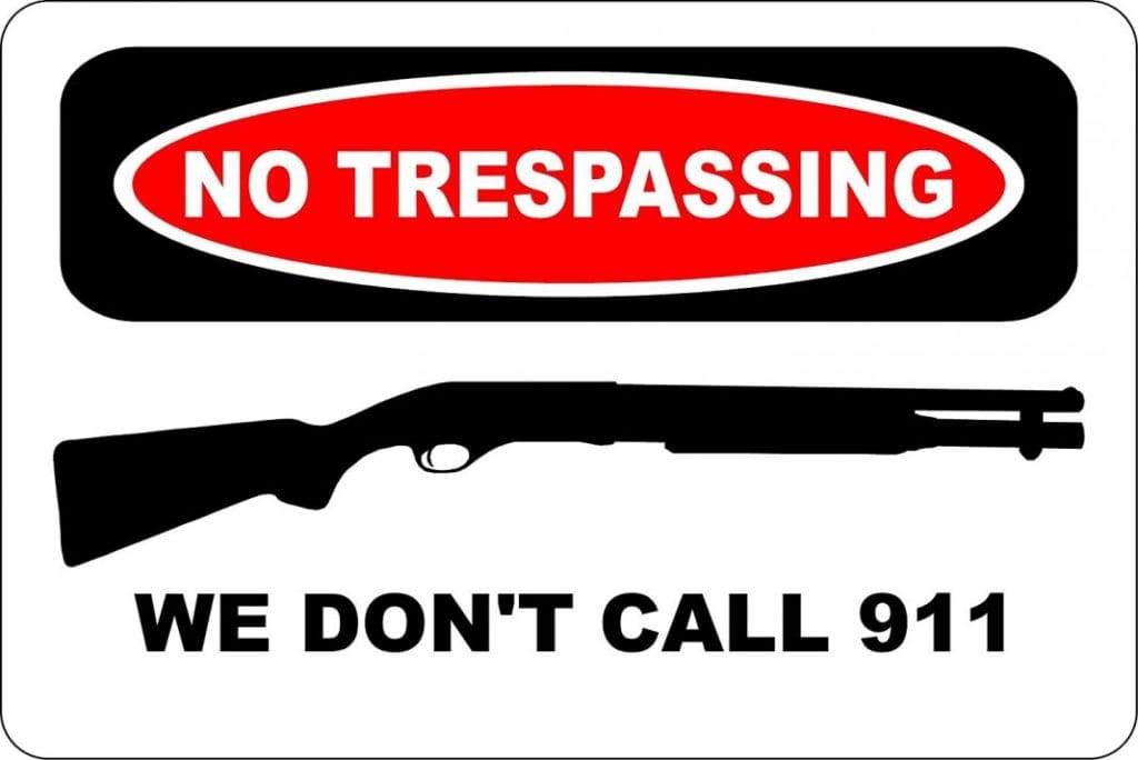 No Trespassing - Shotgun Sign - We Don't Call 911