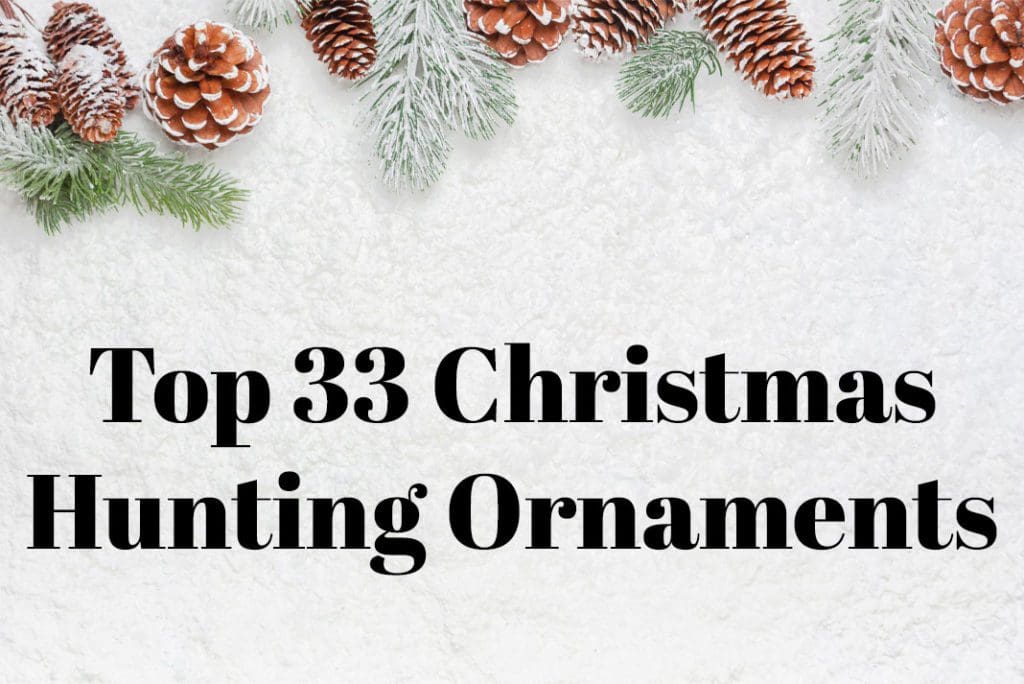 Top 33 Christmas Hunting Ornaments | Hunting Magazine