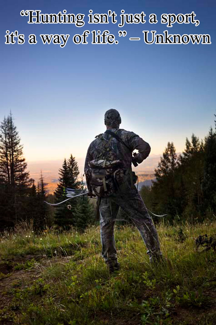 Inspirational Hunting Quotes: “Hunting isn't just a sport, it's a way of life.” – Unknown