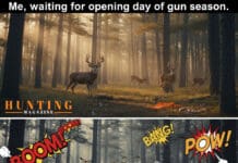 Opening Day Chaos: Gun Season Expectation vs Reality Hunting Meme Opening Day Chaos Gun Season Expectation vs Reality Hunting Meme Hunting Magazine