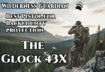 The Perfect Carry: Why the Glock 43X Should Be Your New Hunting Buddy The Best Small Pistol for Backcountry Protection the Glock 43X Hunting Magazine